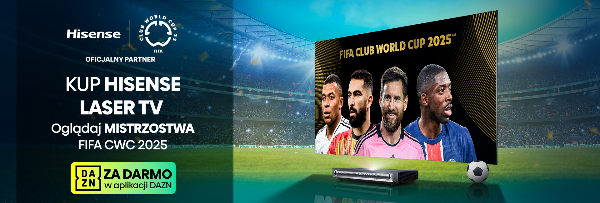 Kup Hisense Laser TV i oglądaj Mistrzostwa FIFA CWC 2025 za darmo